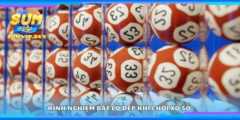 Kinh nghiệm bắt lô đẹp khi chơi xổ số 