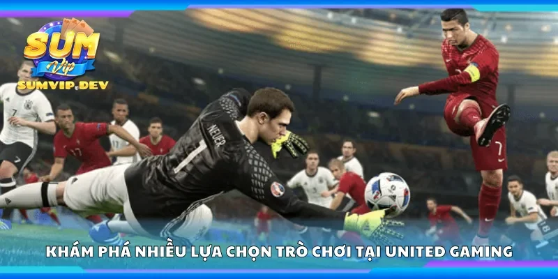 Khám phá nhiều lựa chọn trò chơi hấp dẫn tại United Gaming
