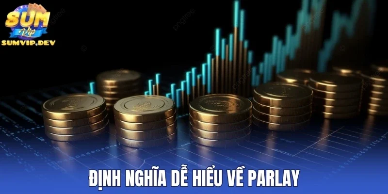 Định nghĩa dễ hiểu về Parlay